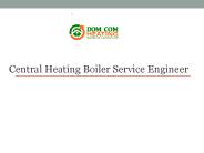 Central Heating Boiler Service Engineer