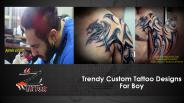 Trendy Custom Tattoo Designs For Boy