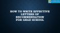 How to Write Effective Letters of Recommendation for Grad School PowerPoint PPT Presentation