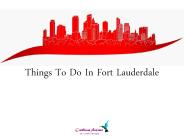 Things To Do In Fort Lauderdale