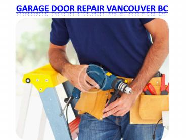 Garage door repair Vancouver BC