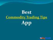 Best Commodity Trading Tips