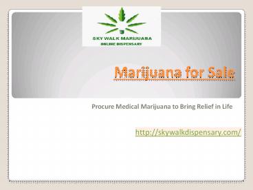 Marijuana for Sale - Skywalk Dispensary