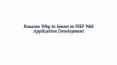 Reasons Why To Invest In PHP Web Application Development PowerPoint PPT Presentation