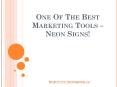 One Of The Best Marketing Tools – Neon Signs! PowerPoint PPT Presentation