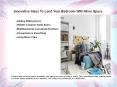Innovative Ideas To Lend Your Bedroom With More Space PowerPoint PPT Presentation