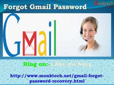 Get Your Forgot Gmail Password 1-850-361-8504 Instantly.