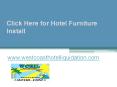 Click Here for Hotel Furniture Install - www.westcoasthotelliquidation.com PowerPoint PPT Presentation