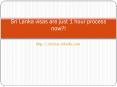 Sri Lanka visas are just 1 hour process now?! PowerPoint PPT Presentation