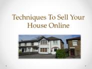 Techniques To Sell Your House Online