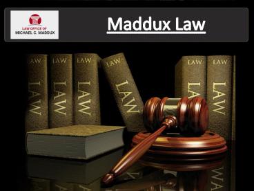 Law Office of Michael C. Maddux
