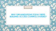 Why Organizations Today Need Building Access Control Systems?