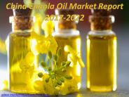 China Canola Oil Market Report 2017-2022