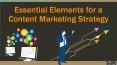 Essential Elements for a Content Marketing Strategy PowerPoint PPT Presentation