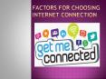 Factors to be considered while choosing the internet connection PowerPoint PPT Presentation