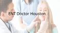 ENT Doctor Houston - Entachouston PowerPoint PPT Presentation