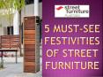 5 Must-See Festivities of Street Furniture PowerPoint PPT Presentation