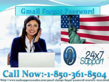 Gmail Forgot Password 1-850-290-8368 ? Try us.
