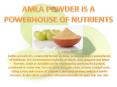 AMLA POWDER IS A POWERHOUSE OF NUTRIENTS PowerPoint PPT Presentation