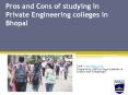 Pros and Cons of studying in Private Engineering colleges in Bhopal (1) PowerPoint PPT Presentation