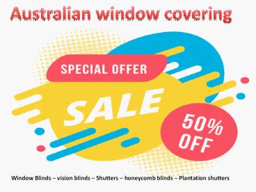 Australian window covering special offer for blinds