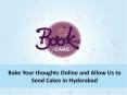Order Online Cakes in Hyderabad and get Delivered Anywhere with Us PowerPoint PPT Presentation