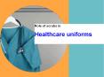 Role of scrubs in healthcare uniforms PowerPoint PPT Presentation