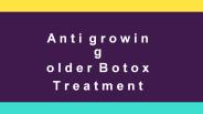 Anti growing older Botox treatment