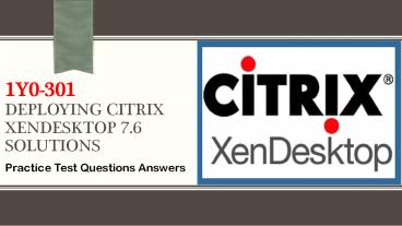 1Y0-301 Practice Test Questions Answers