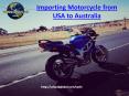 Importing Motorcycle from USA to Australia PowerPoint PPT Presentation