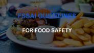 FSSAI Guidelines and Regulations for Food Safety 2017