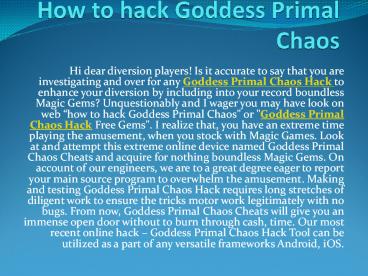 How to hack Goddess Primal Chaos