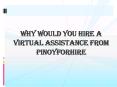 Why Would You Hire a Virtual Assistance From Pinoyforhire PowerPoint PPT Presentation
