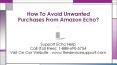 How To Avoid Unwanted Purchases From Amazon Echo? PowerPoint PPT Presentation