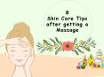 8 Skin Care Tips after Getting a Massage PowerPoint PPT Presentation