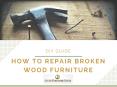 How to Repair Broken Wood Furniture - DIY Guide PowerPoint PPT Presentation