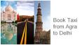 Book Taxi Service From Agra to Delhi PowerPoint PPT Presentation