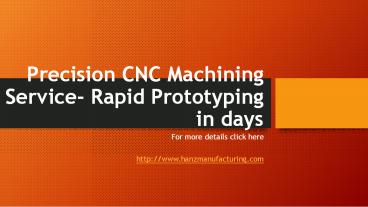 Precision CNC Machining Service- Rapid Prototyping in Days