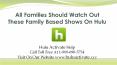All Families Should Watch Out These Family Based Shows On Hulu PowerPoint PPT Presentation
