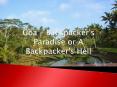 Goa – Backpacker's Paradise or A Backpacker's Hell PowerPoint PPT Presentation