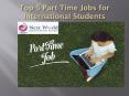 Top Part-Time Jobs for International Students PowerPoint PPT Presentation