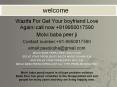 Wazifa For Get Your boyfriend Love Again⁂call now +919950017590 PowerPoint PPT Presentation