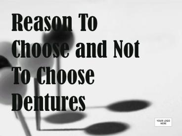 Reason To Choose and Not To Choose Dentures