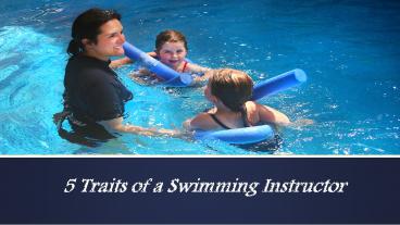 5 Traits of a Swimming Instructor