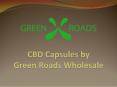 CBD Capsules by Green Roads Wholesale PowerPoint PPT Presentation