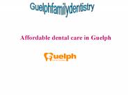 Affordable dental care in Guelph