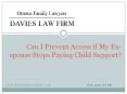 Can I Prevent Access if My Ex-spouse Stops Paying Child Support PowerPoint PPT Presentation