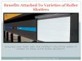 Benefits Attached To Varieties of Roller Shutters PowerPoint PPT Presentation