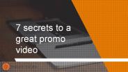 7 secrets to a great promo video