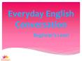 Everyday English Conversatoion PowerPoint PPT Presentation